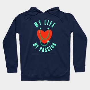 Pediatric Nurse My Life My Passion Saying Hoodie